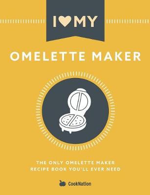 Book cover for I Love My Omelette Maker