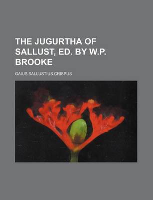 Book cover for The Jugurtha of Sallust, Ed. by W.P. Brooke