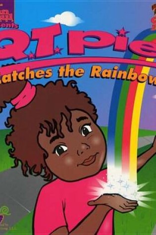 Cover of Q.T. Pie Catches the Rainbow