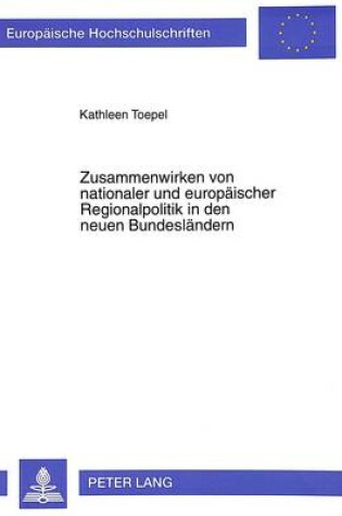 Cover of Zusammenwirken Von Nationaler Und Europaeischer Regionalpolitik in Den Neuen Bundeslaendern