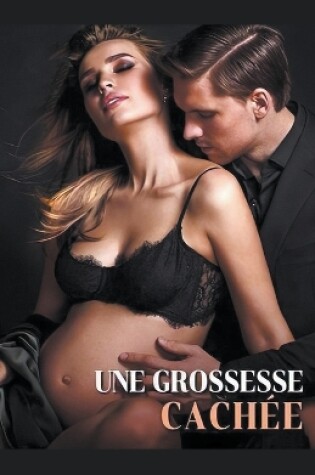 Cover of Une grossesse Cach�e