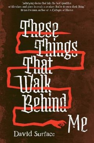 Cover of These Things That Walk Behind Me