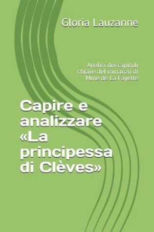 Cover of Capire e analizzare La principessa di Cleves