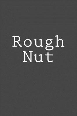 Book cover for Rough Nut