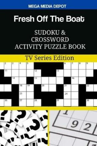 Cover of Fresh Off The Boat Sudoku and Crossword Activity Puzzle Book