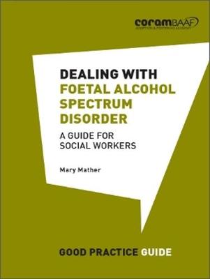 Book cover for Dealing with Foetal Alcohol Spectrum Disorder