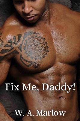 Book cover for Fix Me, Daddy.