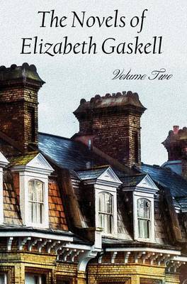 Book cover for The Novels of Elizabeth Gaskell, Volume Two, Including Sylvia's Lovers and Wives and Daughters