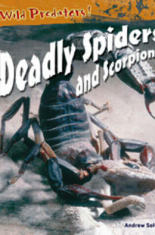Cover of Deadly Spiders & Scorpions
