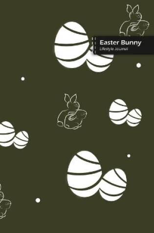 Cover of Easter Bunny Lifestyle Journal, Blank Write-in Notebook, Dotted Lines, Wide Ruled, Size (A5) 6 x 9 In (Green II)