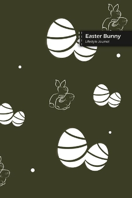 Book cover for Easter Bunny Lifestyle Journal, Blank Write-in Notebook, Dotted Lines, Wide Ruled, Size (A5) 6 x 9 In (Green II)