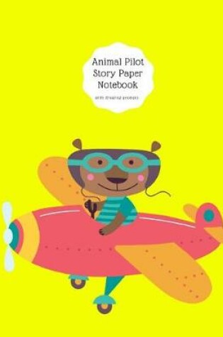 Cover of Animal Pilot Story Paper Notebook