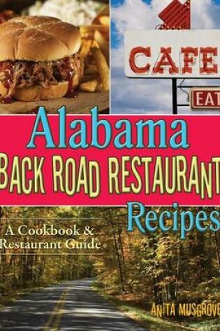 Cover of Alabama Back Road Restaurant Recipes