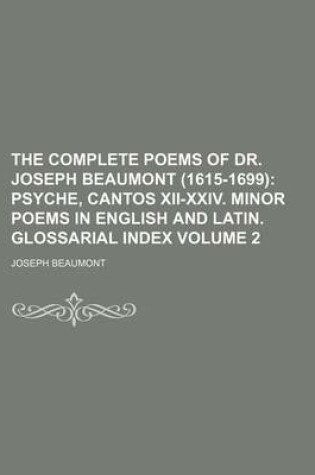 Cover of The Complete Poems of Dr. Joseph Beaumont (1615-1699) Volume 2