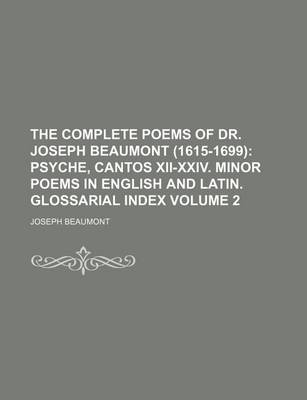 Book cover for The Complete Poems of Dr. Joseph Beaumont (1615-1699) Volume 2