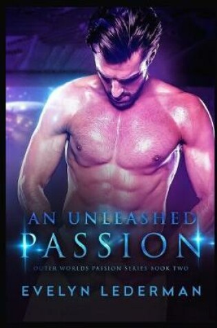 Cover of An Unleashed Passion