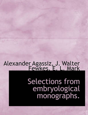 Book cover for Selections from Embryological Monographs.