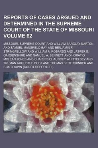 Cover of Reports of Cases Argued and Determined in the Supreme Court of the State of Missouri Volume 62