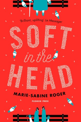 Cover of Soft in the Head