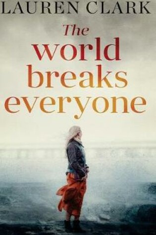 Cover of The World Breaks Everyone