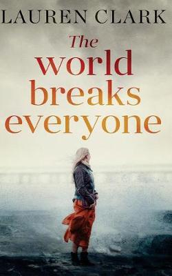 Book cover for The World Breaks Everyone