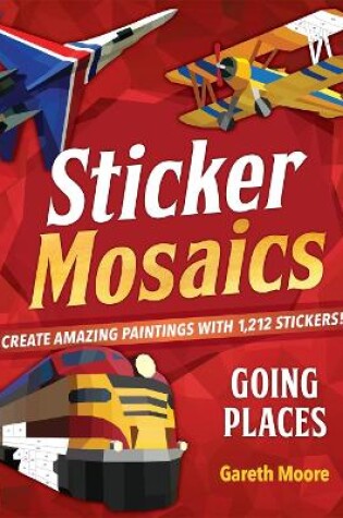 Cover of Sticker Mosaics: Going Places