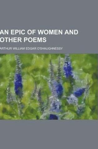 Cover of An Epic of Women and Other Poems