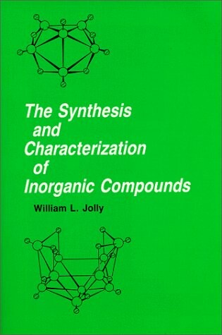 Cover of The Synthesis and Characterization of Inorganic Compounds