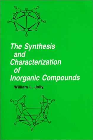 Book cover for The Synthesis and Characterization of Inorganic Compounds