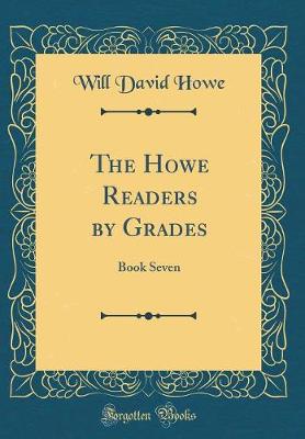 Book cover for The Howe Readers by Grades: Book Seven (Classic Reprint)