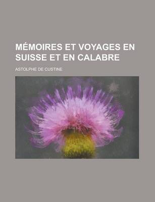 Book cover for Memoires Et Voyages En Suisse Et En Calabre