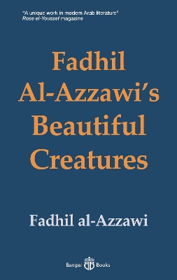 Book cover for Fadhil Al-Azzawi's Beautiful Creatures