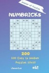 Book cover for Master of Puzzles - Numbricks 200 Easy to Medium Puzzles 10x10 Vol. 12