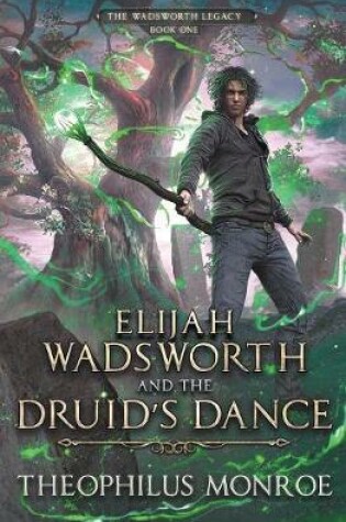 Cover of Elijah Wadsworth and the Druid's Dance