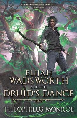 Book cover for Elijah Wadsworth and the Druid's Dance