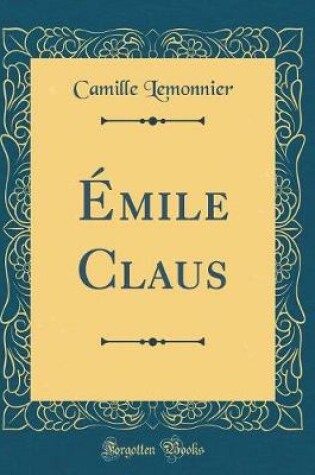 Cover of Émile Claus (Classic Reprint)
