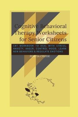 Book cover for Cognitive Behavioral Therapy Worksheets for Senior Citizens