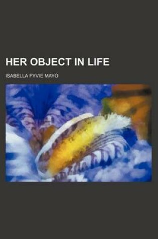 Cover of Her Object in Life