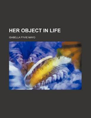 Book cover for Her Object in Life