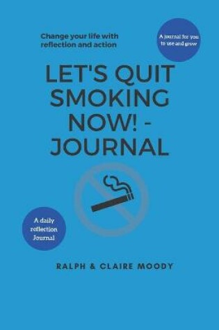 Cover of Let's Quit Smoking Now! - Journal