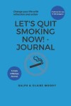 Book cover for Let's Quit Smoking Now! - Journal