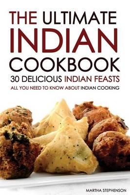 Book cover for The Ultimate Indian Cookbook - 30 Delicious Indian Feasts