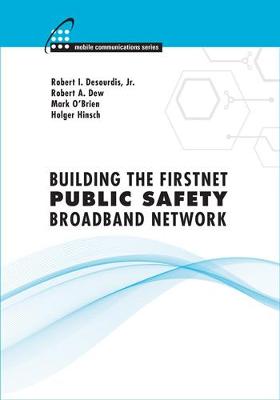 Book cover for Building the FirstNet Public Safety Broadband Network