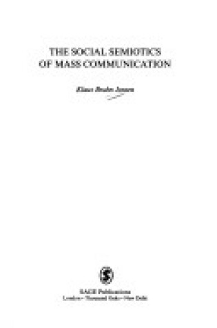 Cover of The Social Semiotics of Mass Communication