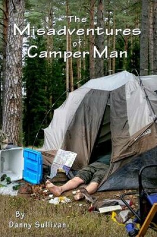 Cover of The Misadventures of Camper Man