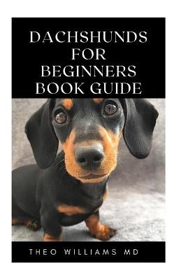 Book cover for Dachshunds for Beginners Book Guide