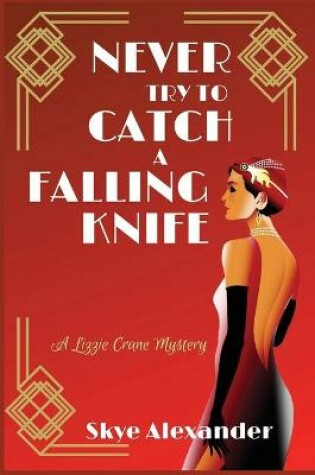 Cover of Never Try to Catch a Falling Knife