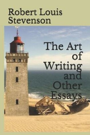 Cover of The Art of Writing and Other Essays