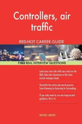 Cover of Controllers, Air Traffic Red-Hot Career Guide; 1183 Real Interview Questions