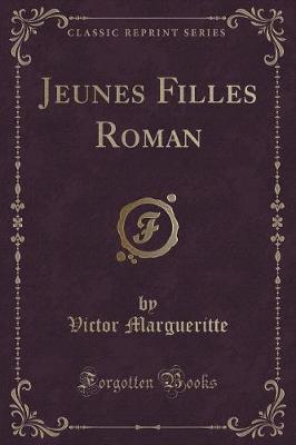 Book cover for Jeunes Filles Roman (Classic Reprint)